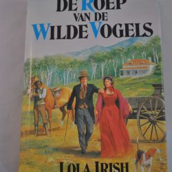 Lola Irish: De roep van de wilde vogels (roman)