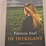 Patricia Snel: De intrigant (literaire thriller)