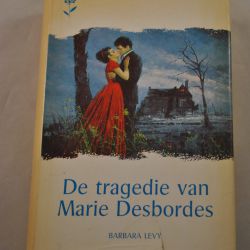 Barbara Levy: De tragedie van Marie Desbordes (roman)