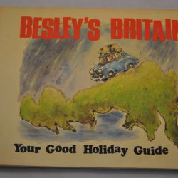 Besley's Britain, Your Good Holiday Guide
