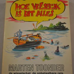Maarten Toonder: Hoe vreselijk is dit alles