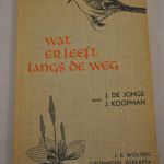 J. de Jonge en J. Koopman: Wat er leeft langs de weg