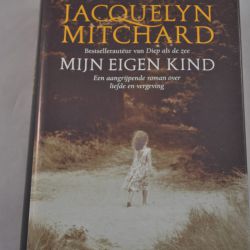Jacquelyn Mitchard: Mijn eigen kind (roman)