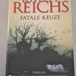 Kathy Reichs: Fatale keuze (thriller)