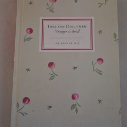 Inez van Dullemen: Vroeger is dood (roman)