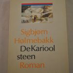 Sigbjorn Holmebakk: De kariool steen (roman)