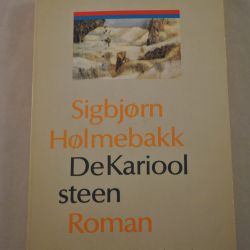 Sigbjorn Holmebakk: De kariool steen (roman)