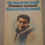 Frederic Raphael: Die prachtige jaren/The Glittering Prizes (roman)