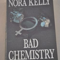 Nora Kelly: Bad chemistry (thriller)