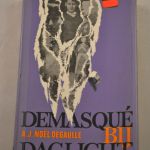 A.J. Noël Degaulle: Demasqué bij daglicht