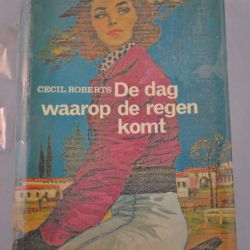 Cecil Roberts: De dag waarop de regen komt (roman)