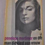 Penelope Mortimer: En die man die kiest een vrouw (roman)