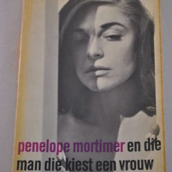 Penelope Mortimer: En die man die kiest een vrouw (roman)