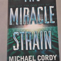 Michael Cordy: The Miracle Strain (thriller)