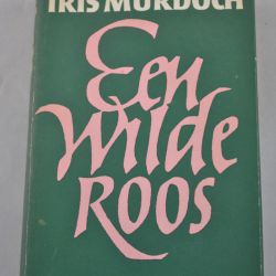 Iris Murdoch: Een wilde roos (roman)