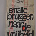 Sjoerd Leiker: Smalle bruggen naar de vrijheid