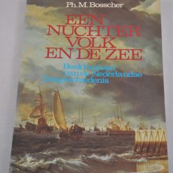 Ph.M. Bosscher: Een nuchter volk en de zee.