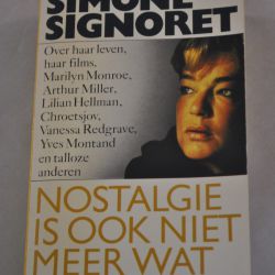 Simone Signoret: Nostalgie is ook niet meer wat het was