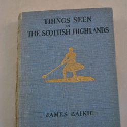 James Biekie: Things seen in Scottish Highlands