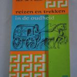 Prof. Dr. A. Sizoo: Reizen en trekken in de oudheid.