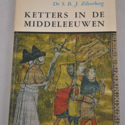 Dr. S.B.J. Zilverberg: Ketters in de Middeleeuwen