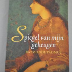 Raymonde Padmos: Spiegel van mijn geheugen