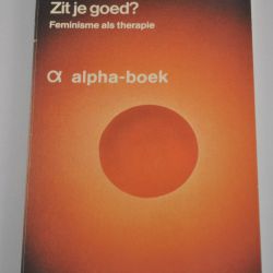 Suzanne Katier: Zit je goed? Feminisme als therapie
