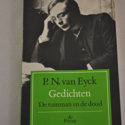 P.N. van Eyck: Gedichten - De tuinman en de dood