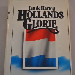Jan de Hartog: Hollands glorie
