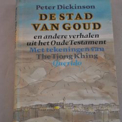 Peter Dickinson: De stad van goud en andere verhalen uit het Oude Testament