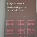 Rutger Kopland: Herinneringen aan het onbekende (gedichten)