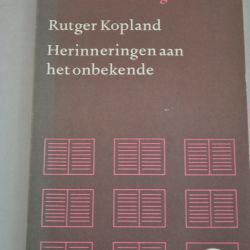 Rutger Kopland: Herinneringen aan het onbekende (gedichten)