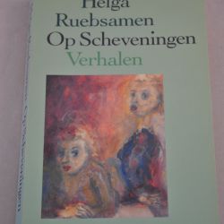 Helga Ruebsamen: Op Scheveningen (verhalen)