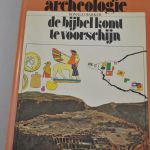 Ronald Harker: Archeologie, de Bijbel komt tevoorschijn