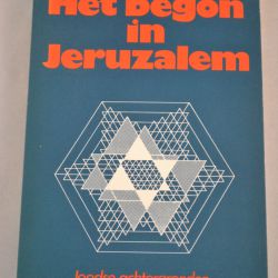 Ds. J. Dijk: Het begon in Jeruzalem
