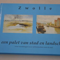 Zwolle, een palet van stad en landschap