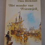 Thea Beckman: Het wonder van Frieswijk