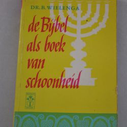 Dr. B. Wielenga: De bijbel als boek van schoonheid