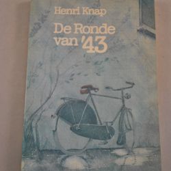 Henri Knap: De ronde van '43 (boekenweekgeschenk 1981)