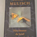 Harry Mulisch: Het theater, de brief en de waarheid