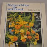 Katinka Hendrichs: Bloemen schikken van week tot week