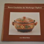 Alfred Höck: Kurze Geschichte der Marburger Töpferei