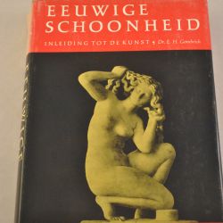 Dr. E.H. Gombrich: Eeuwige schoonheid, Inleiding tot kunst