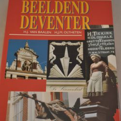 H.J. van Baalen en H.J.M. Oltheten: Beeldend Deventer