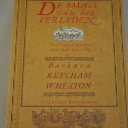 Barbara Ketcham Wheaton: De smaak van het verleden