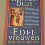 Georges Duby: Edelvrouwen in de 12de eeuw