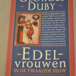 Georges Duby: Edelvrouwen in de 12de eeuw