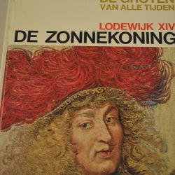 Lodewijk XIV, De Zonnekoning (De groten van alle tijden)