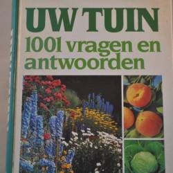 Reader's Digest: Uw tuin, 1001 vragen en antwoorden