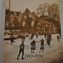 A.T. Schuitema Meijer: Zó was Groningen 1919-1939